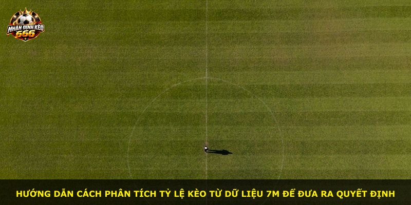 Hướng dẫn cách phân tích tỷ lệ kèo từ dữ liệu 7m để đưa ra quyết định