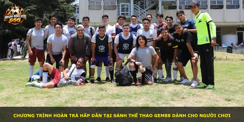 Chương trình hoàn trả hấp dẫn tại sảnh thể thao GEM88 dành cho người chơi