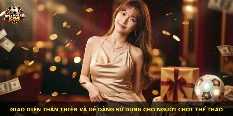 Giao diện thân thiện và dễ dàng sử dụng cho người chơi thể thao