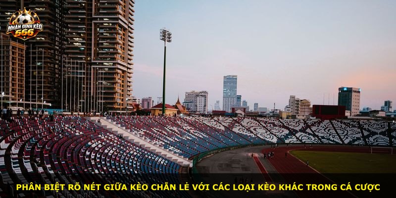 Phân biệt rõ nét giữa kèo chẵn lẻ với các loại kèo khác trong cá cược