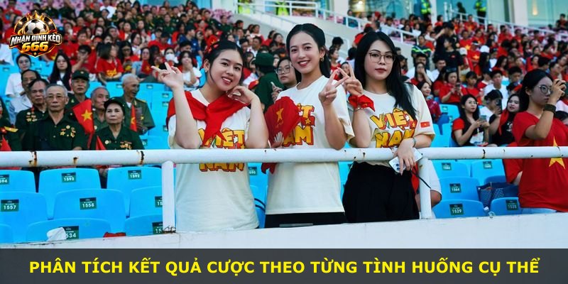 Phân tích kết quả cược theo từng tình huống cụ thể