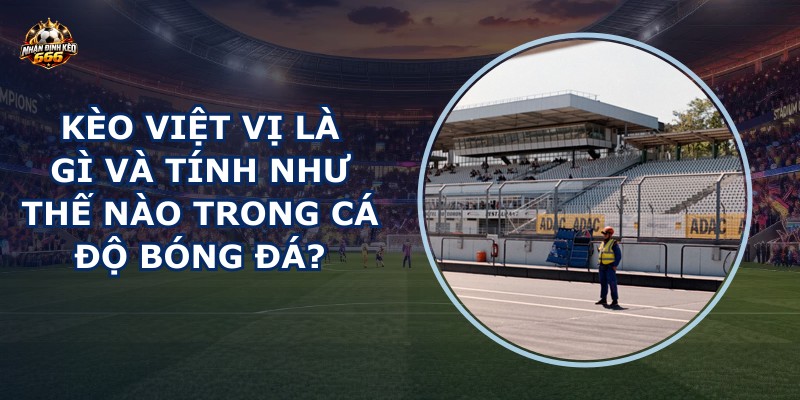 Kèo việt vị là gì