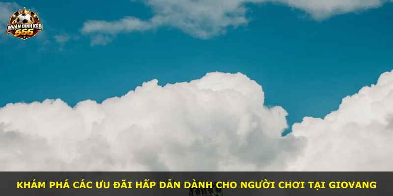 Khám phá các ưu đãi hấp dẫn dành cho người chơi tại GIOVANG